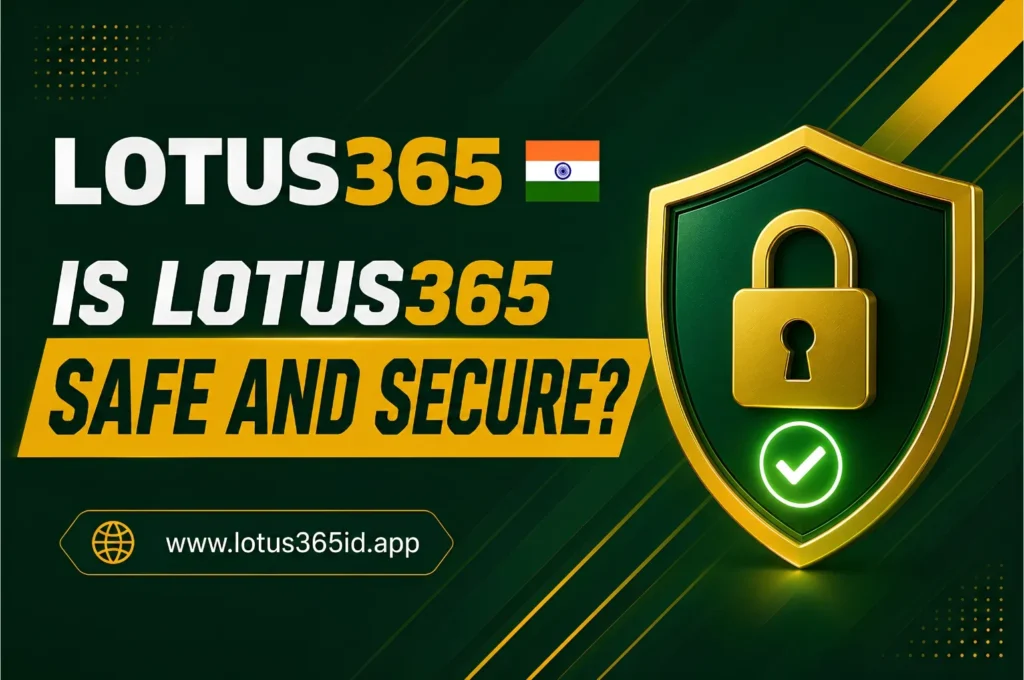 Is Lotus365 Safe and Secure